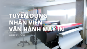 hai trieu tuyen dung nhan vien may in chuyen nhiet